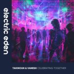TakiNouN, Vanesh – Celebrating Together