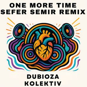 Sefer Semir, Dubioza kolektiv – One More Time