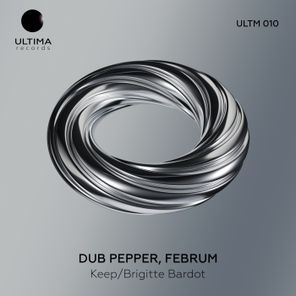 Dub Pepper, Februm – Keep/Brigitte Bardot