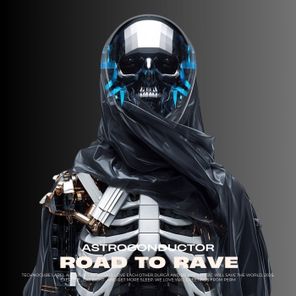 Astroconductor – Road to Rave