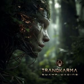 Tranqkarma – Swamp Wading