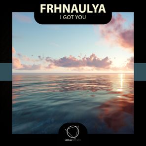 Frhnaulya – I Got You