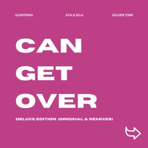 Ciava, Ava & Ella – Can Get Over