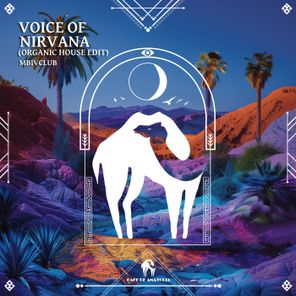 Cafe De Anatolia, Mbivclub – Voice of Nirvana (Organic House Edit)