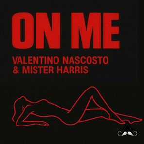 Mister Harris, Valentino Nascosto – On Me