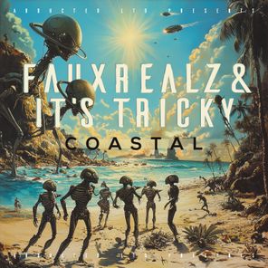 FauxRealz, It’s Tricky – Coastal
