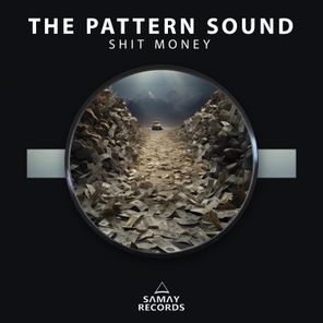 The Pattern Sound – Shit Money
