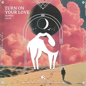 Cafe De Anatolia, DJ VOLV – Turn on Your Love