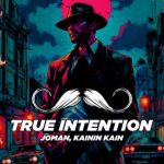 Joman, Kainin Kain – True Intention