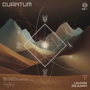 LOUD3R, MOJUKAH – Quantum
