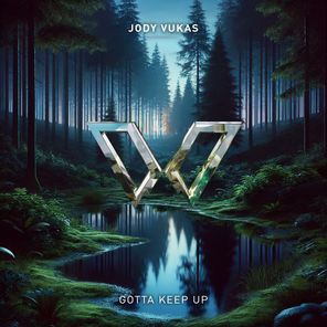 Jody Vukas – Gotta Keep Up