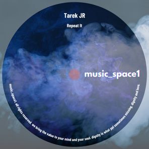 Tarek JR, Outterspace1 – Repeat It