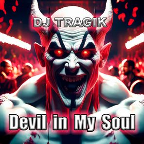 DJ Tragik – Devil in My Soul