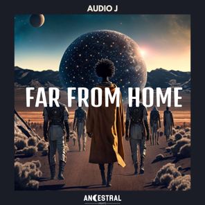Audio J – Far From Home