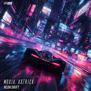X&trick, Moxia – Neon Drift