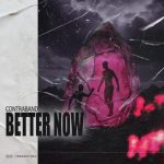 Contraband – Better Now