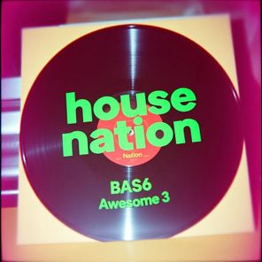 Awesome 3, BAS6 – House Nation