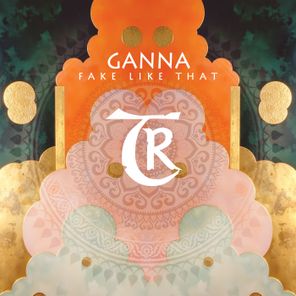 Tibetania, GANNA – Fake Like That