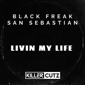San Sebastian, Black Freak – Livin My Life