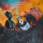 Semkhuya – More Love (feat. Sweli)