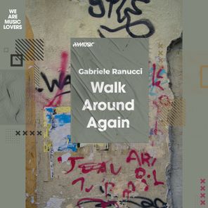 Gabriele Ranucci – Walk Around Again