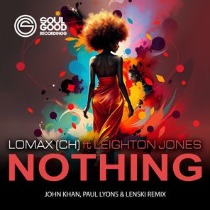 Lenski, Lomax (CH) – Nothing (John Khan, Paul Lyons, & Lenski Remix)