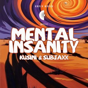 Subjaxx, Kusini – Mental Insanity