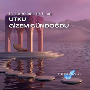 U T K U, DeepSoulRecords – La Dernière Fois