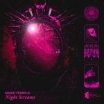 Bass Temple, VYHARA – Night Screams