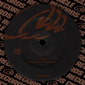 Tizz – Run up the Block
