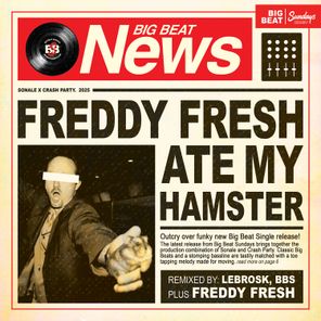 Sonale, Fredy High – Freddy Fresh Ate My Hamster