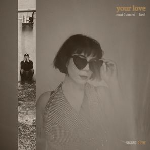 Mat Hours, LAVi – Your Love