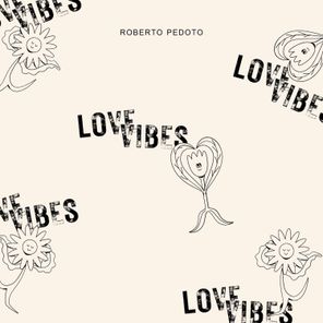 Roberto Pedoto – Love Vibes