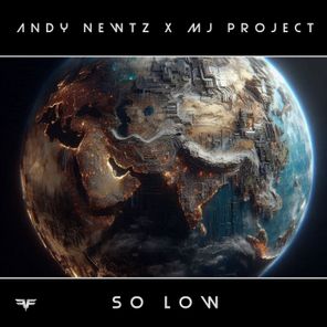 Andy Newtz, MJ-Project – So Low