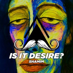 SHAMIM – Is It Desire?