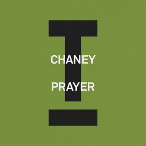 CHANEY (UK) – Prayer