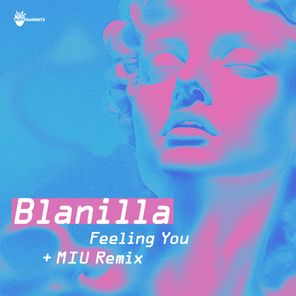 Blanilla, MIU_ – Feeling You