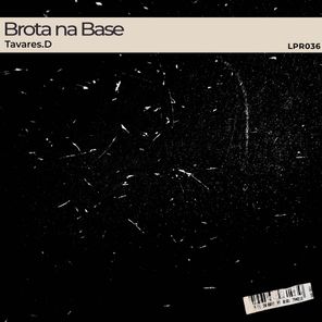 Tavares.D – Brota Na Base