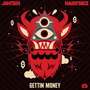 Hairitage, Jantsen – Gettin Money
