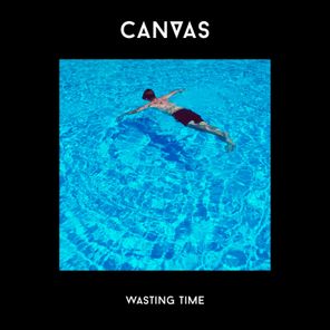 Tyra, CANVAS – Wasting Time