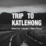 Acidicloopz, Sibusiso Ketile – Trip To Katlehong