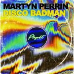Martyn Perrin – Disco Badman