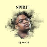 DJ Kwame, Unknown Keys – SPIRIT