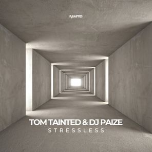 Tom Tainted, DJ Paize – Stressless