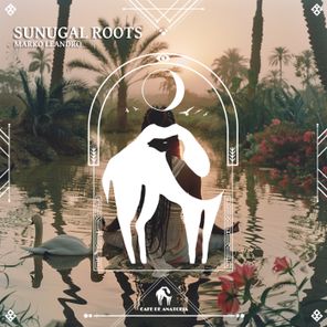 Cafe De Anatolia, Marko Leandro – Sunugal Roots