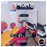 Trom 8 – MCMXCI
