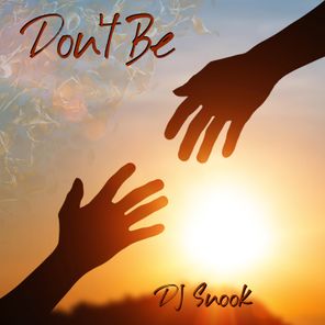 Dj Snook – Don’t Be