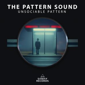 The Pattern Sound – Unsociable Pattern
