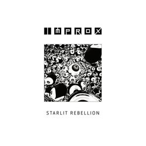 Immediate Proximity – IMPROX – Starlit Rebellion