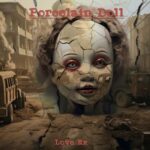 Love Ex – Porcelain Doll